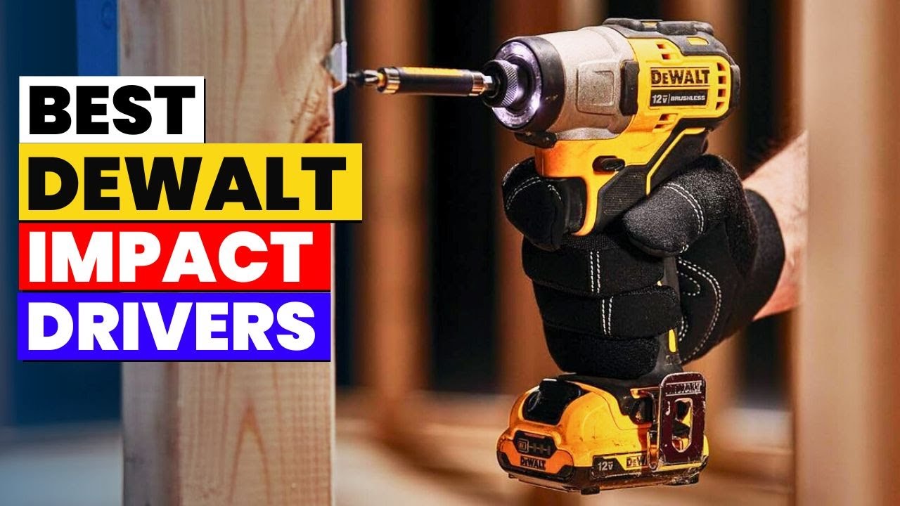 The 6 Best DeWalt Impact Drivers of 2026 | DeWalt Impact Driver Showdown &ndash;The Ultimate Buyer&rsquo;s Guide