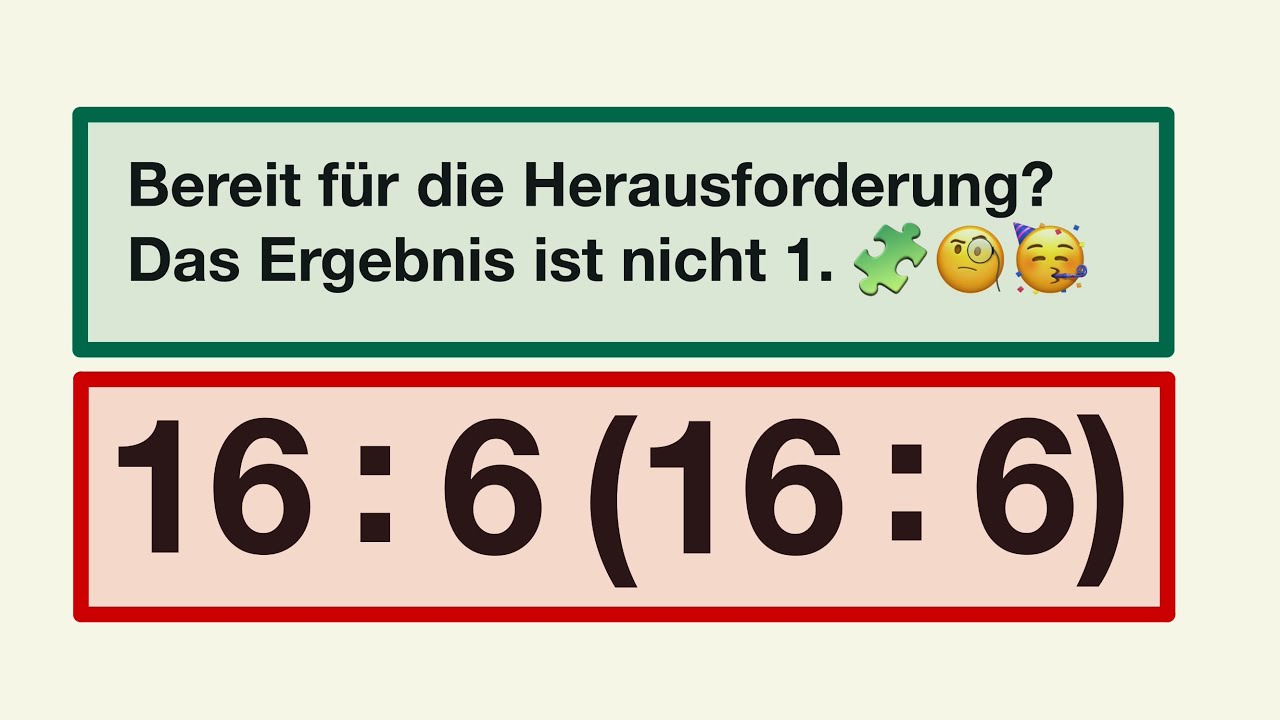 Findest du die Lösung? Das Ergebnis ist nicht 1.