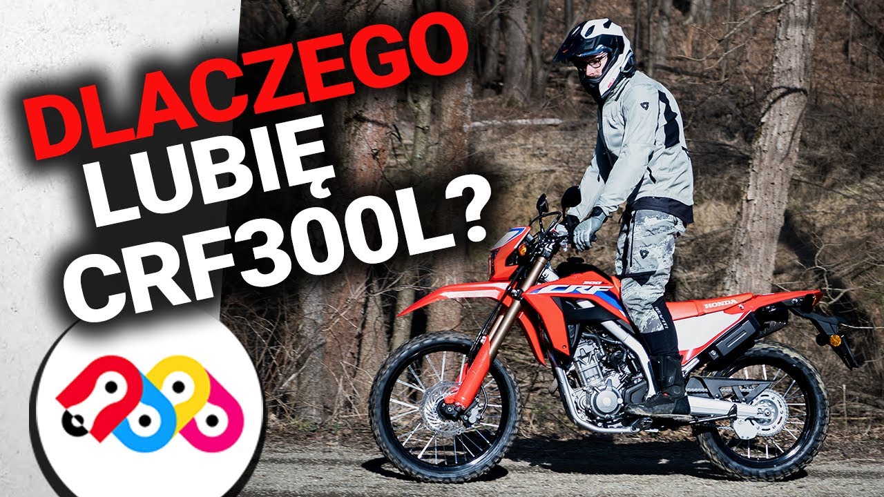 Za co lubię Hondę CRF300L?