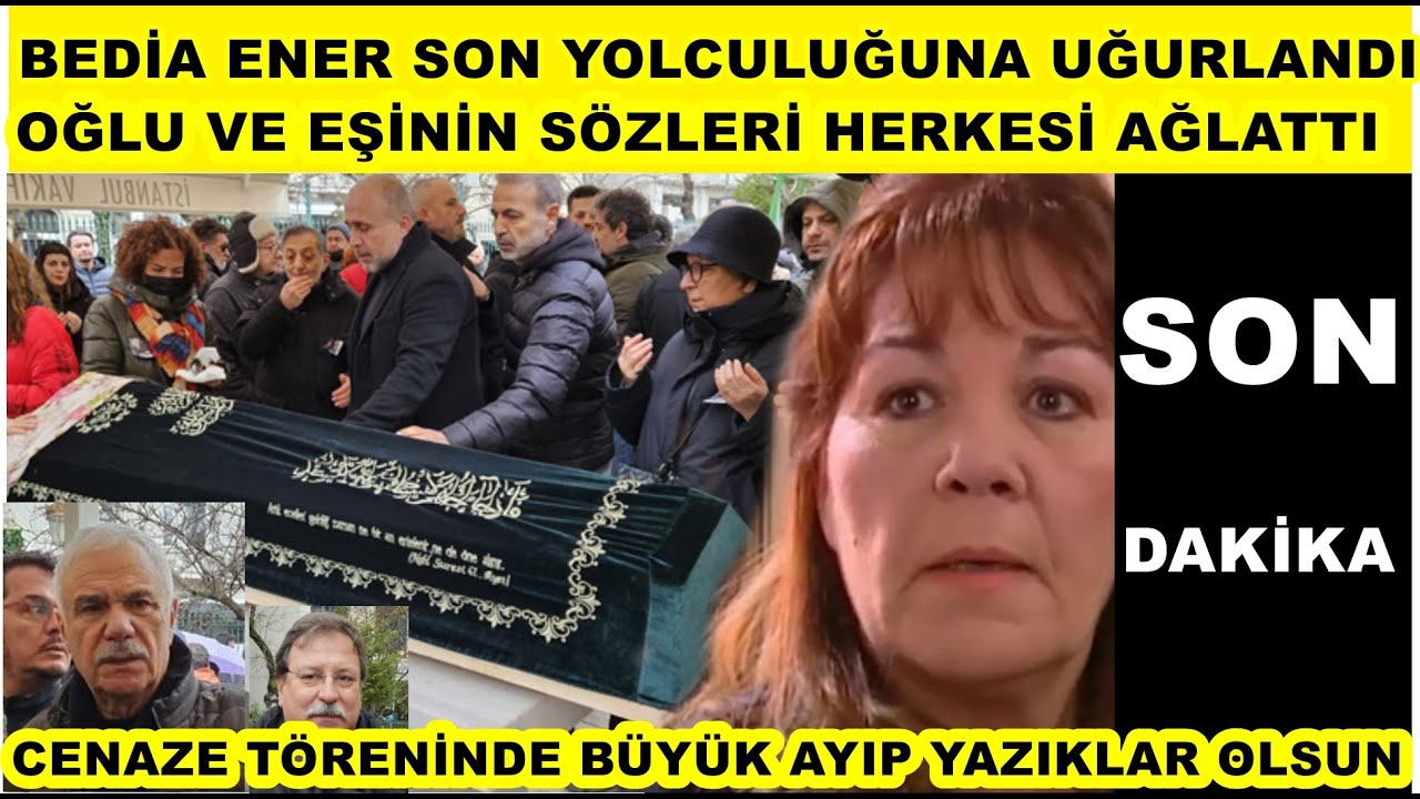 Bedia Ener Öztep'e son yolculuğa uğurlandı törende büyük ayıp Halil Ergün Seda Sayan Yaprak Dökümü