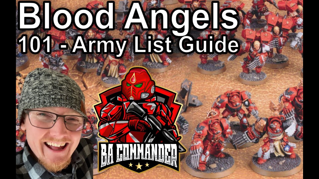 Blood Angels 101 - Army List Guide (Detachments / Deployment / Objectives / Strategy)