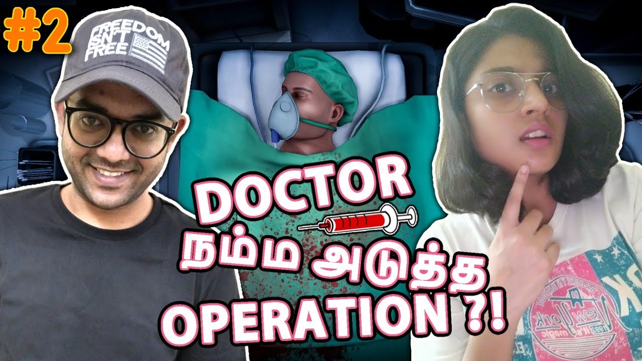 Dr.Newt & @KaruppuVella வாங்க Operation பன்னலாம் 💉 Surgeon Simulator 2 - Part 2