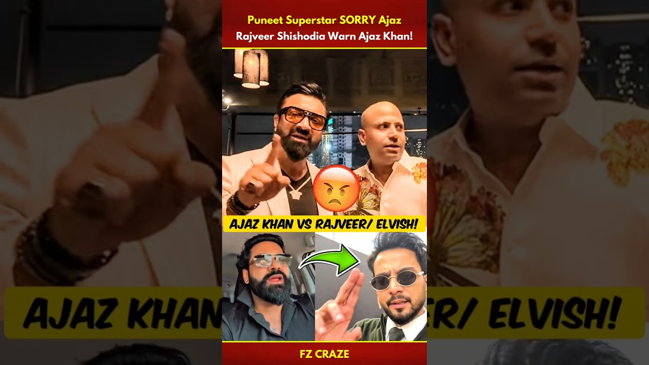 Rajveer Shishodia WARN Ajaz Khan Again🤯| Puneet Superstar SORRY Ajaz #trending #biggboss #shorts