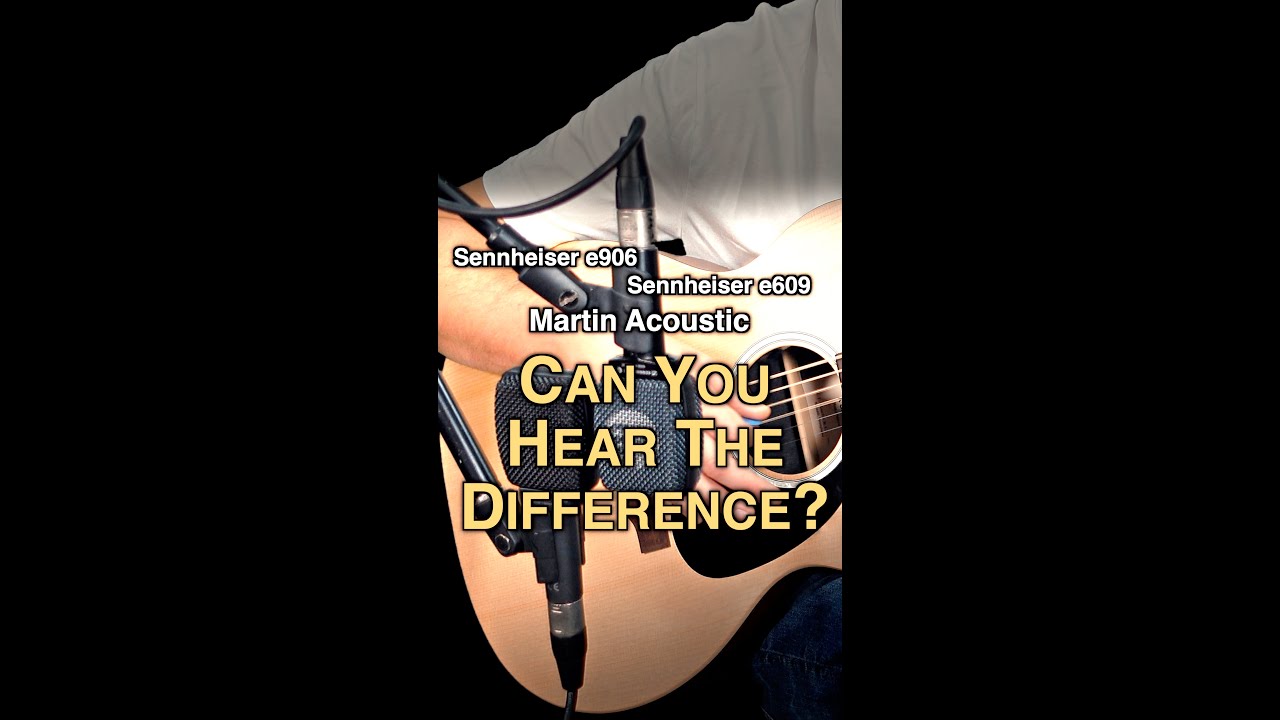 🎸 Can You Hear The Difference? Martin Acoustic &ndash; Sennheiser e906 vs. Sennheiser e609 🎤🔥