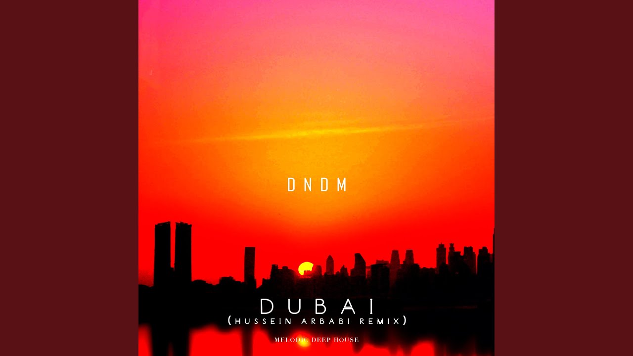 Dubai (Hussein Arbabi Remix)