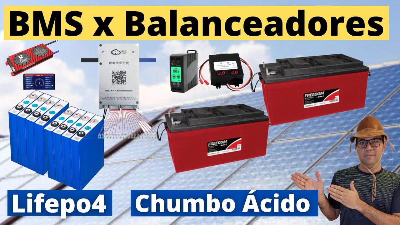 Diferença entre BMS na Lifepo4 e balanceador na bateria no Chumbo Ácido