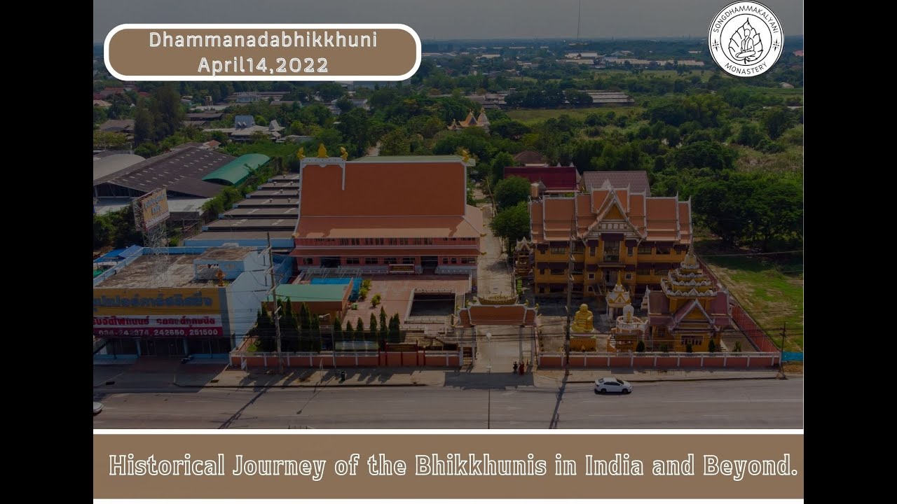 Historical Journey of the Bhikkhunis in India and Beyond.