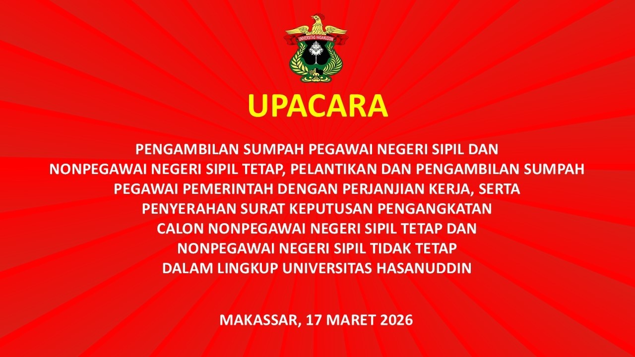 Upacara Pelantikan & Pengambilan Sumpah Pegawai Universitas Hasanuddin
