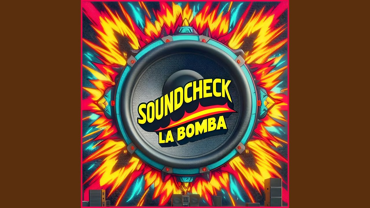 Soundcheck La Bomba