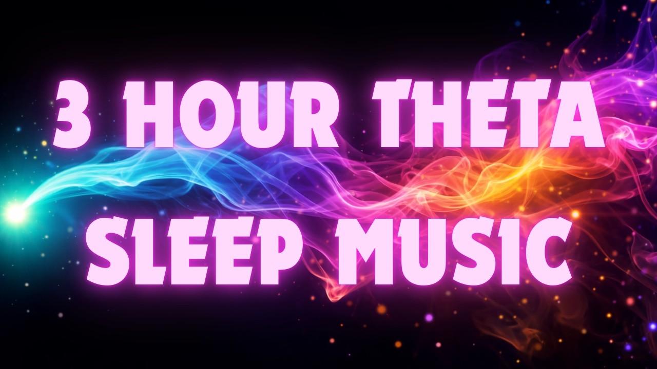 3 Hour Theta Sleep Music 🌙 Brainwave Sounds for Deep Relaxation Stress Rest Chill Study