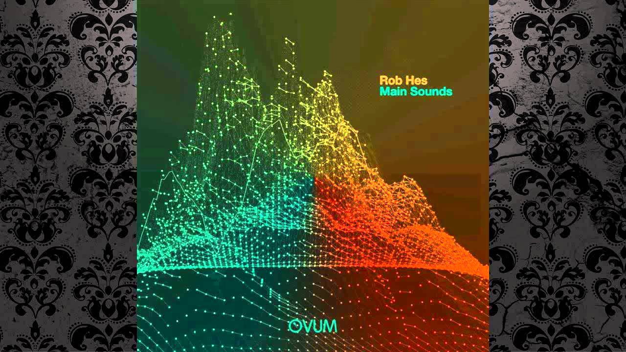 Rob Hes - On The Move (Original Mix) [OVUM RECORDINGS]