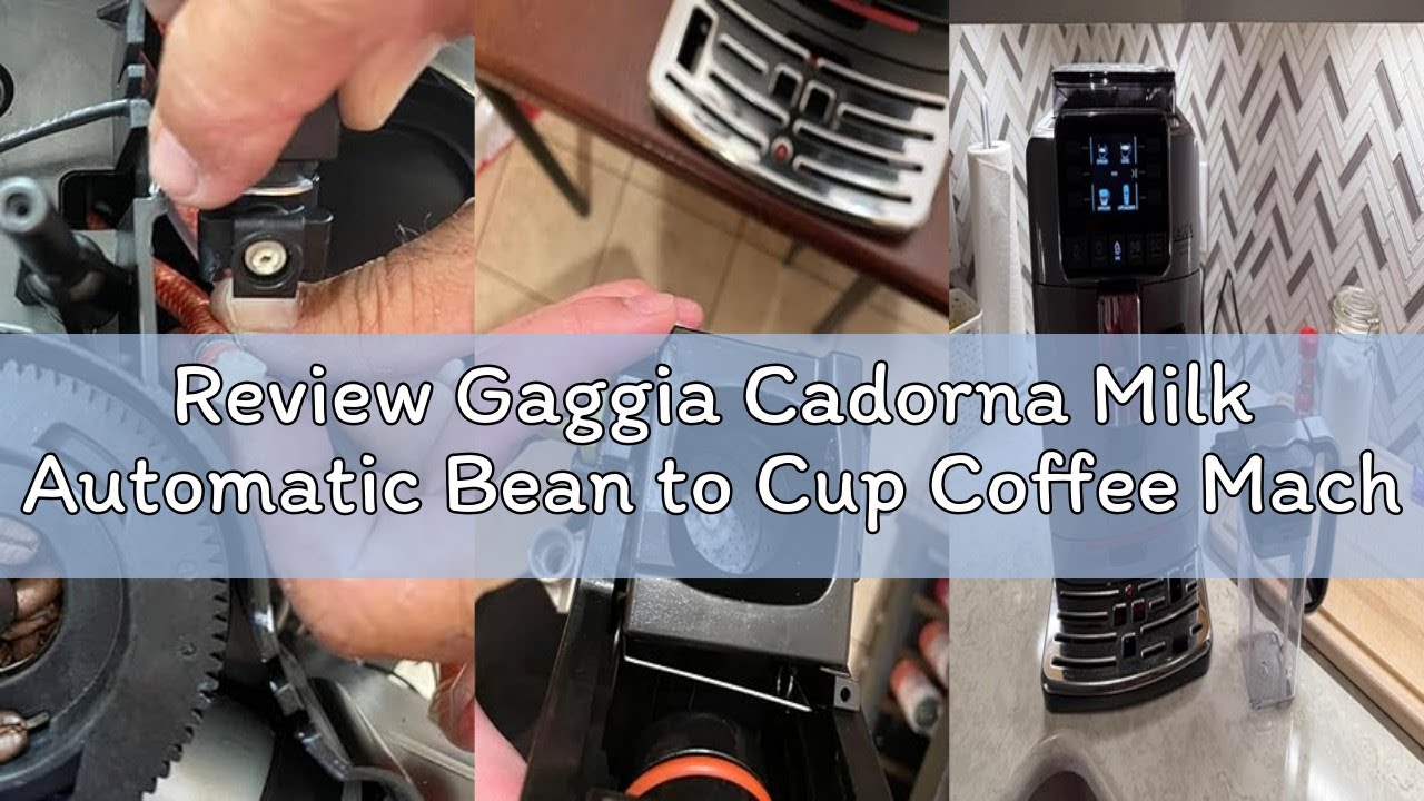 Review Gaggia Cadorna Milk Automatic Bean to Cup Coffee Machine, Espresso and Cappucino Maker with C