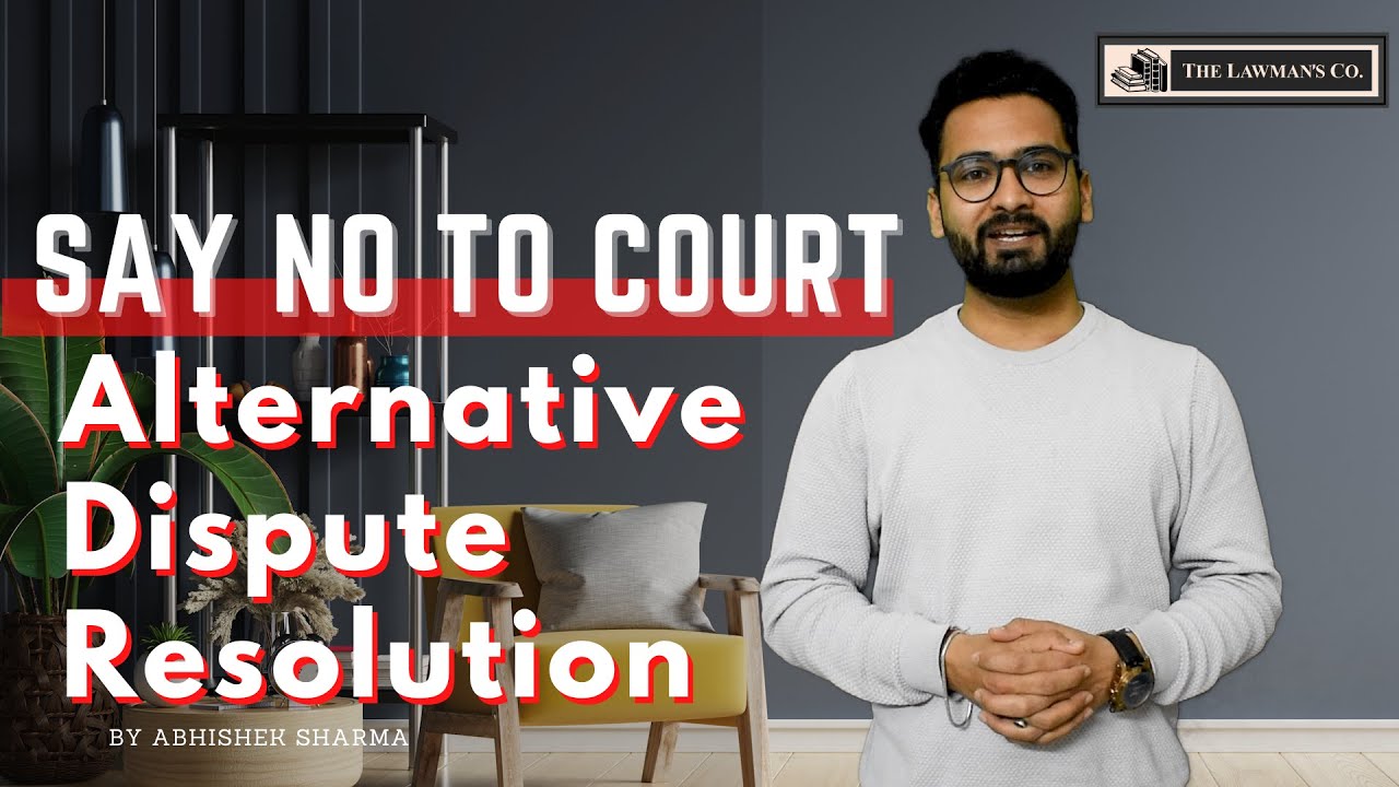 ALTERNATIVE DISPUTE RESOLUTION | INTRODUCTION TO ARBITRATION