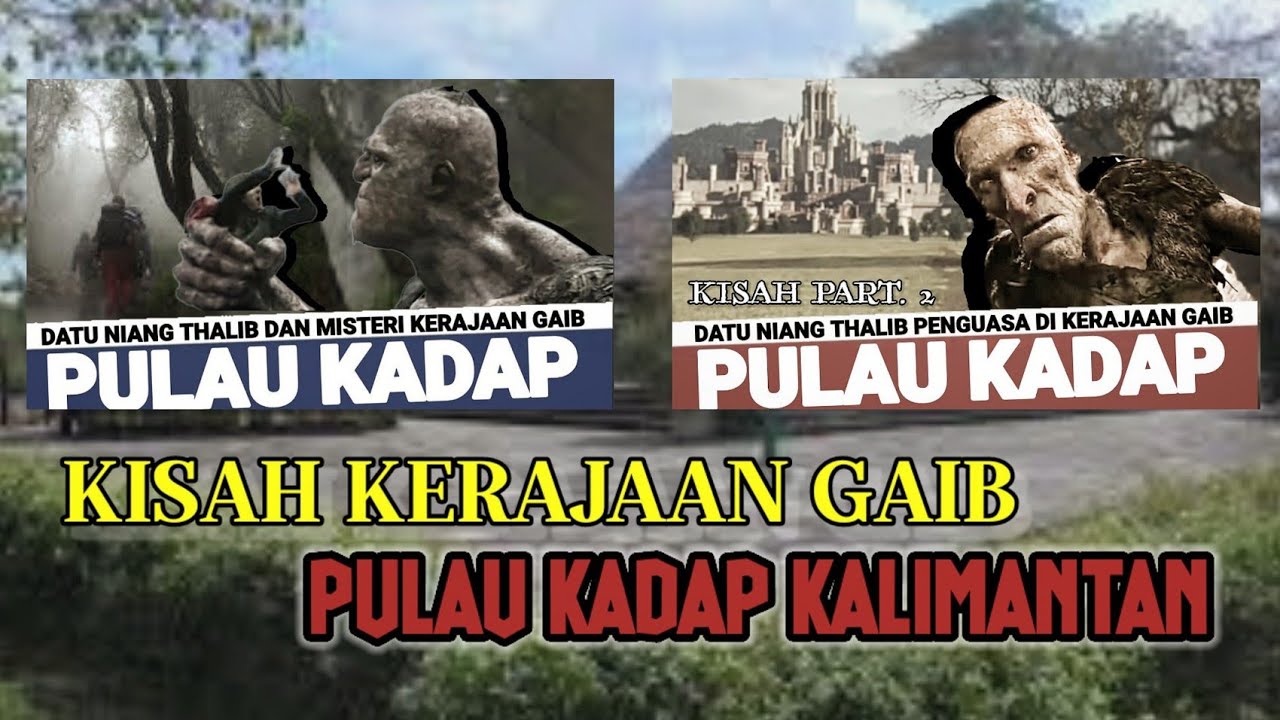 KISAH KERAJAAN GAIB KALIMANTAN | Pulau Kadap Rantau Tapin