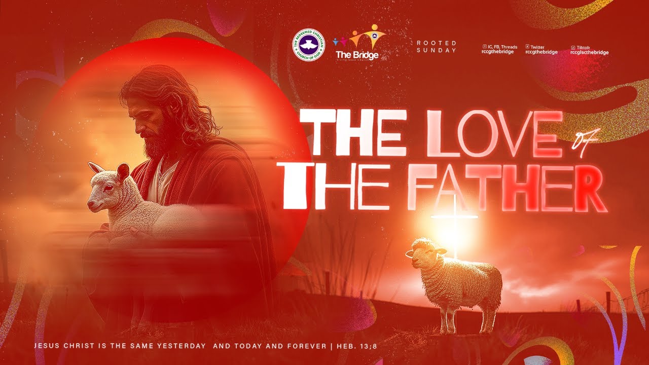 🔴 LIVE: THE LOVE OF THE FATHER | Rooted Sunday Service 2026 | RCCG THE BRIDGE