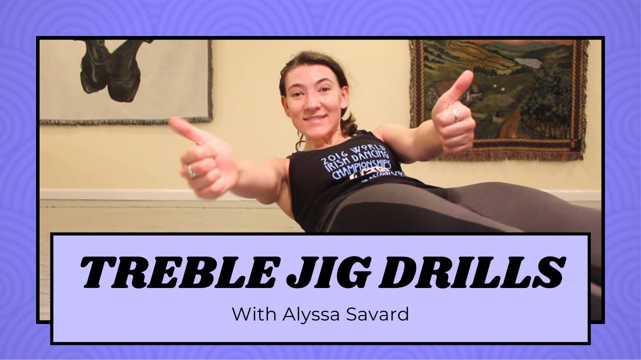 Treble Jig Drills with Alyssa