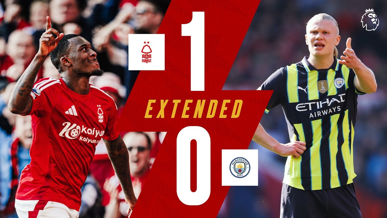 Forest 1-0 Manchester City | Extended Highlights 🎥 | Premier League