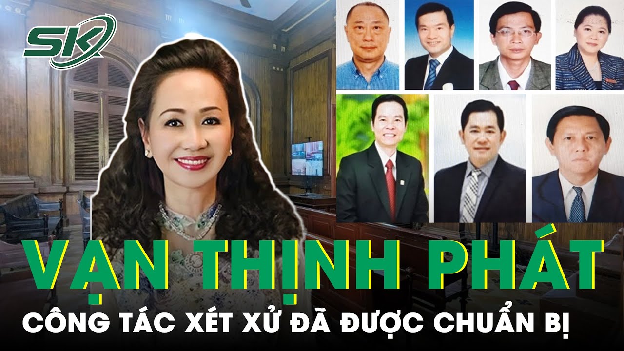 Phá Vỡ Kỷ Lục: Phiên Xét Xử Vụ Chủ Tịch Vạn Thịnh Phát Và 85 Đồng Phạm | SKĐS
