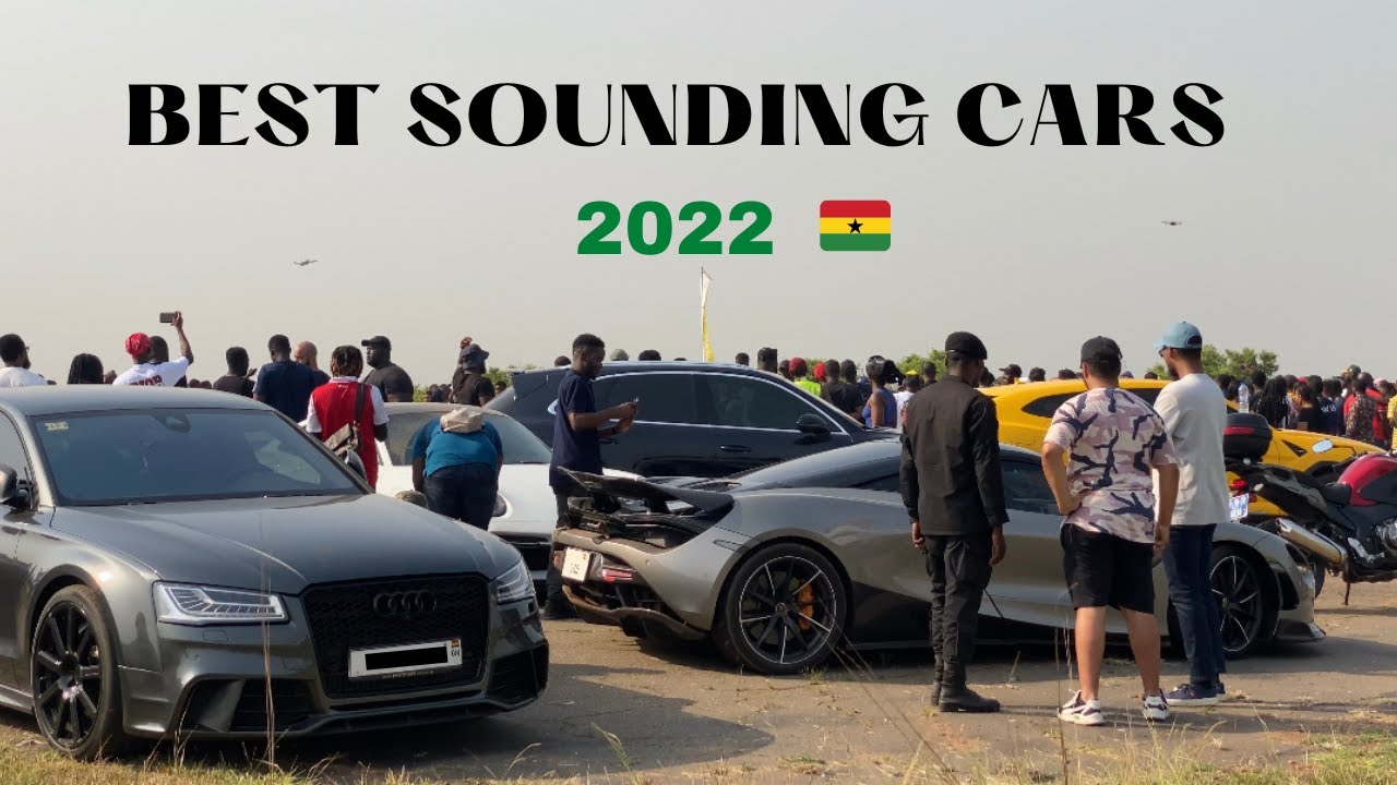 BEST SOUNDING CARS IN GHANA in 2022 || COMPILATION