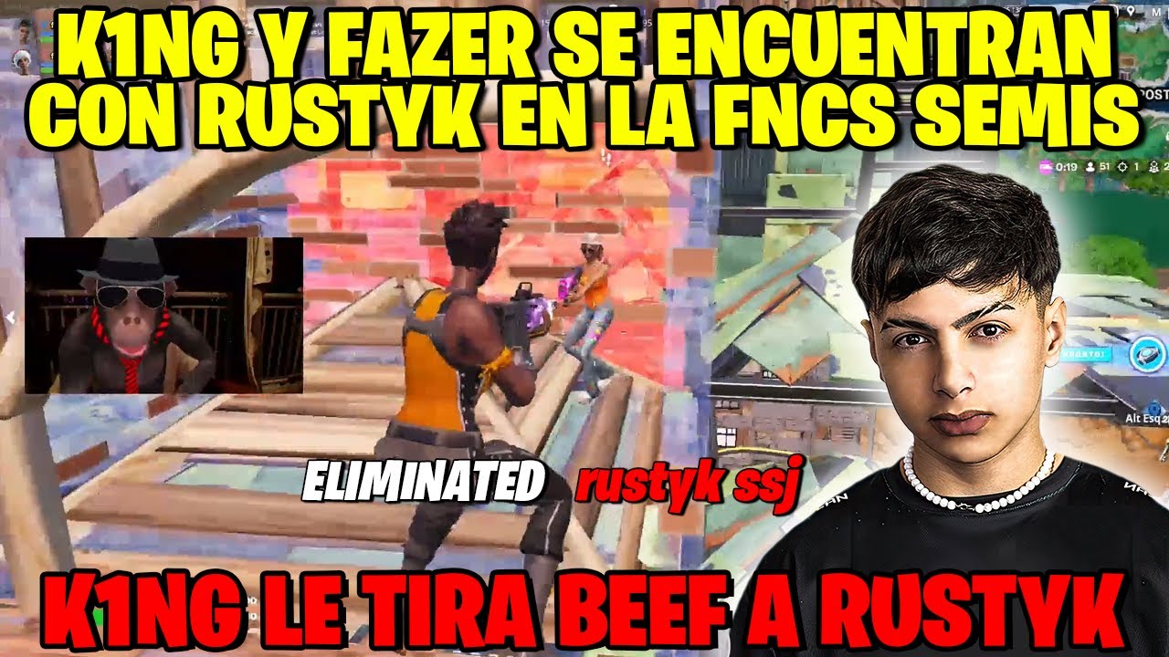 K1NG Y FAZER SE ENCUENTRAN CON RUSTYK EN FNCS | K1NG LE TIRA BEEF A RUSTYK POR SPAMEARLE CON LA SMG