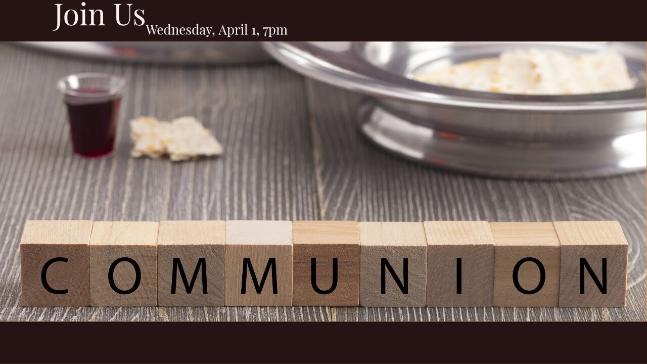 Communion | Pastor John Pyle | Evangel Church