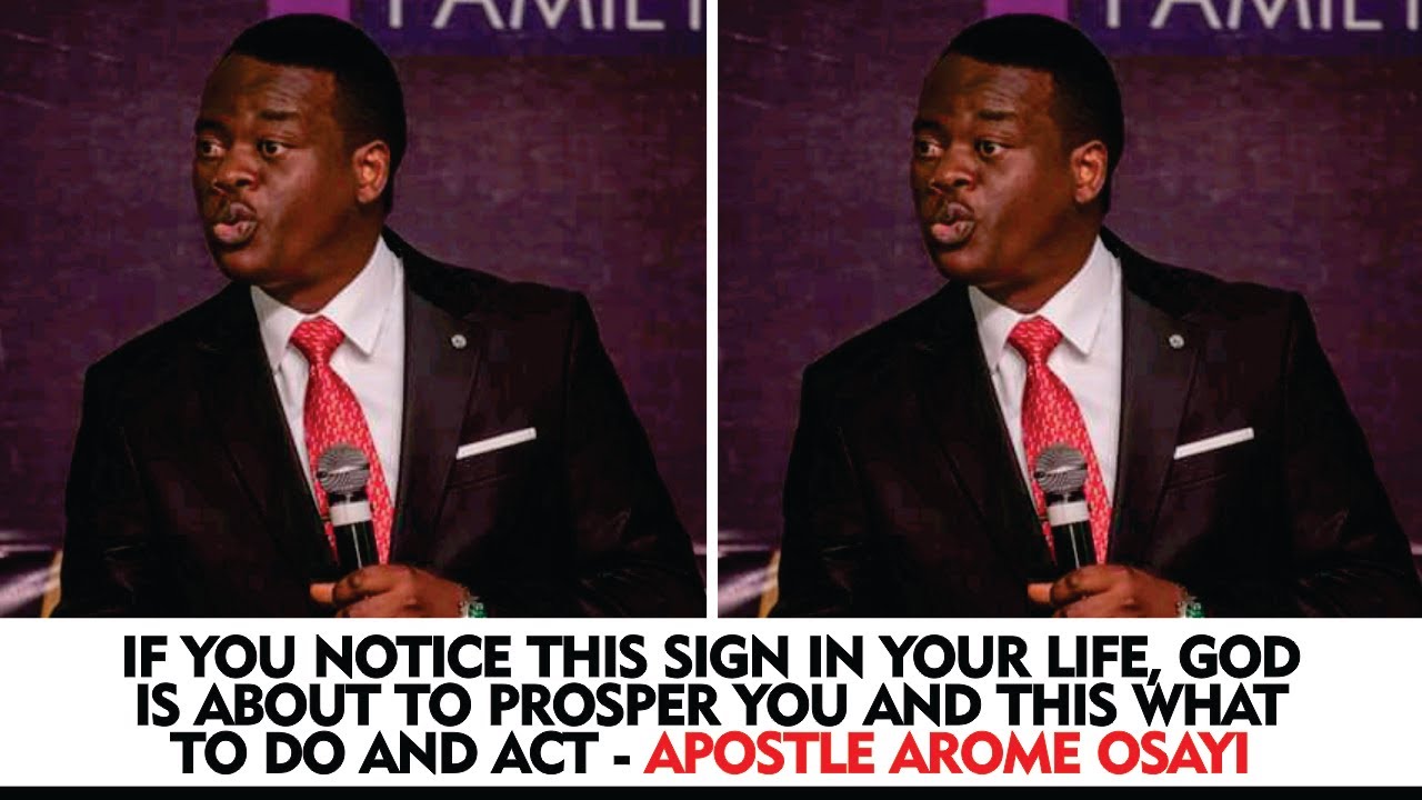 IF YOU NOTICE THIS IN YOUR LIFE, GOD IS ABOUT TO PROSPER YOU, AND DO THIS || APOSTLE AROME OSAYI