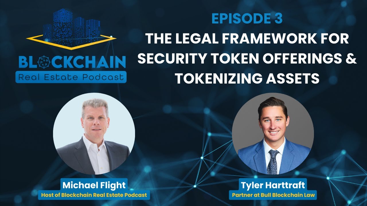 Episode 3: The Legal Framework for Security Token Offerings & Tokenizing Assets