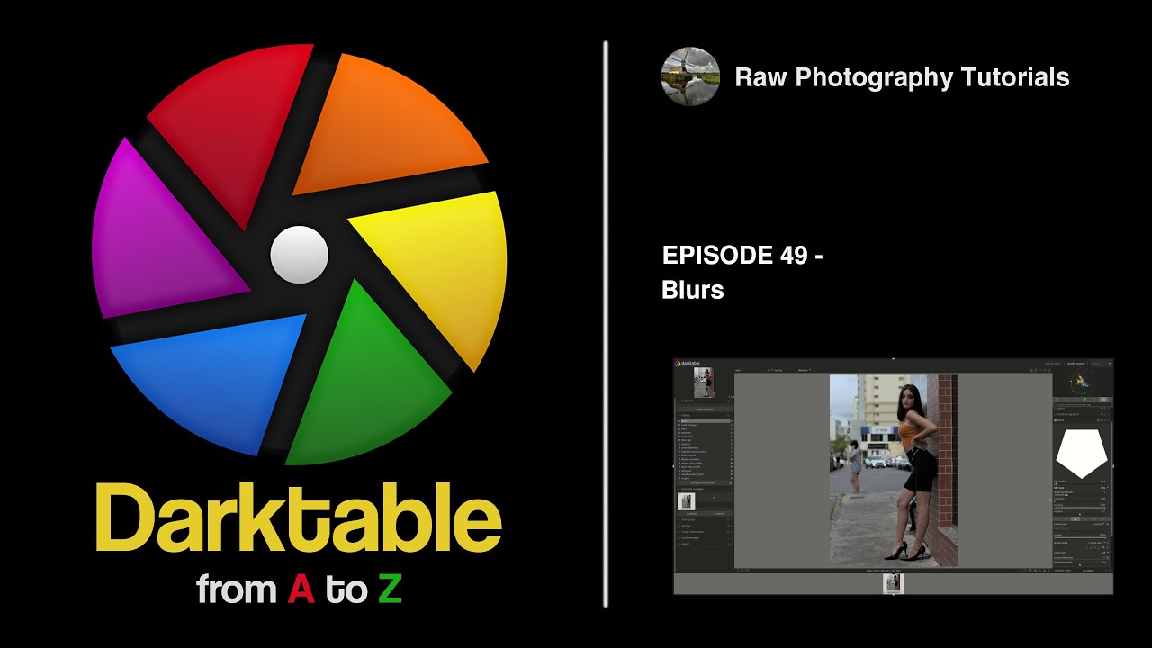 darktable from A to Z: 49 - Blurs