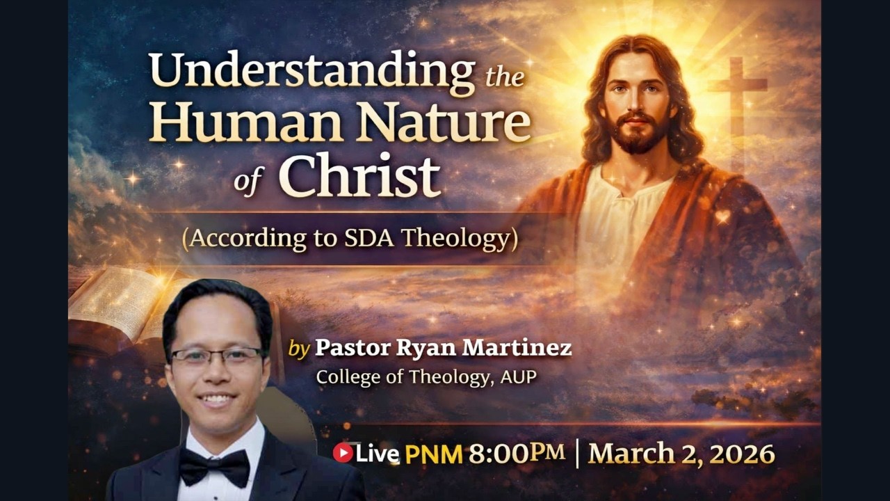 LIVE! UNDERSTANDING THE HUMAN NATURE OF CHRIST ( ACCORDING TO SDA THEOLOGY ) | March 2, 2026
