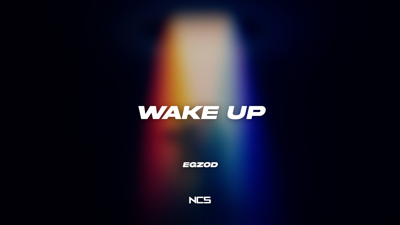 Egzod - Wake Up (feat. Chris Linton) [NCS Lyrics]