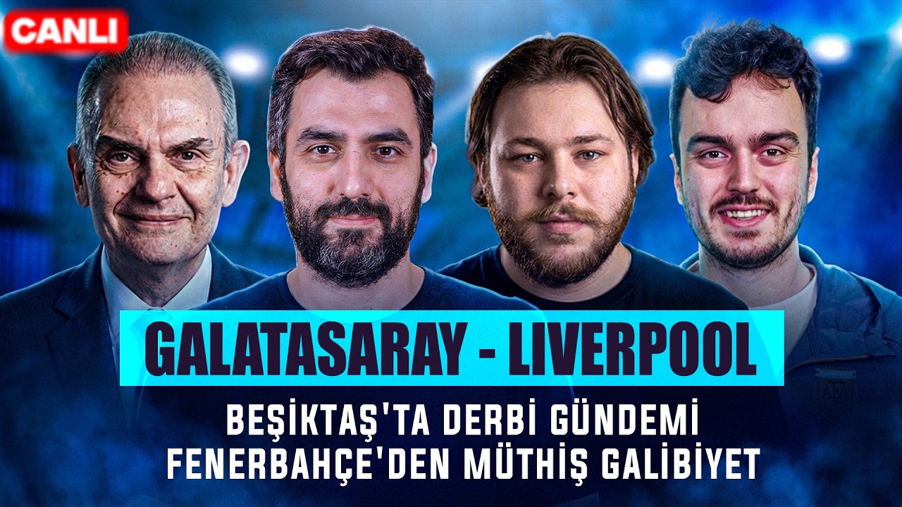 🚨 CANLI | Galatasaray x Liverpool, BJK'de Derbi Gündemi, F.Bahçe’den Mucize Galibiyet | Gündem Reset