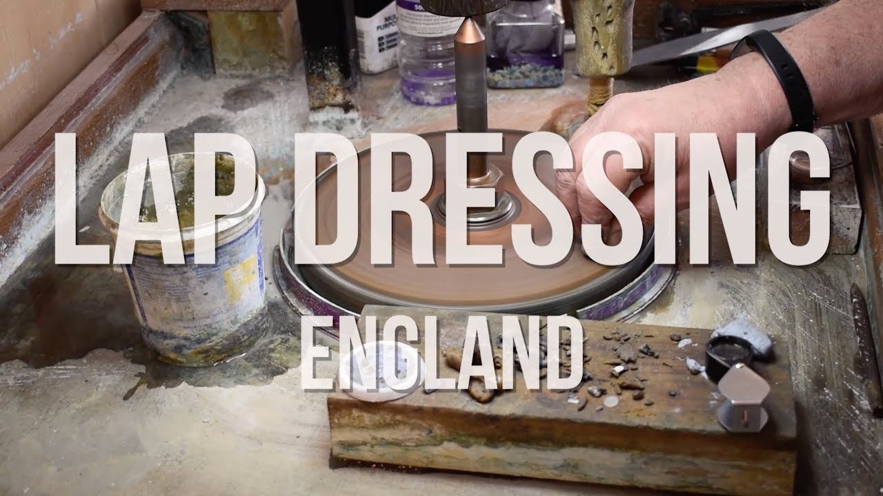 World of Faceting Machines Ep.13 : British Lap Dressing