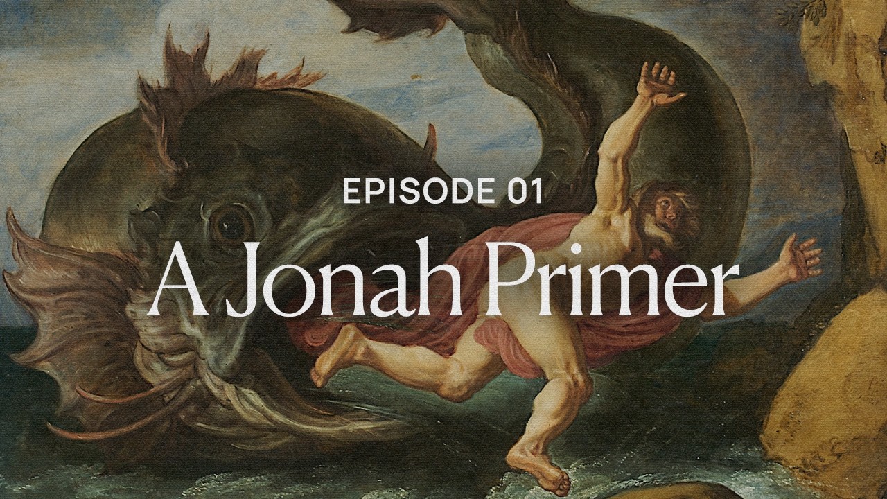 A Jonah Primer | The Book of Jonah 01