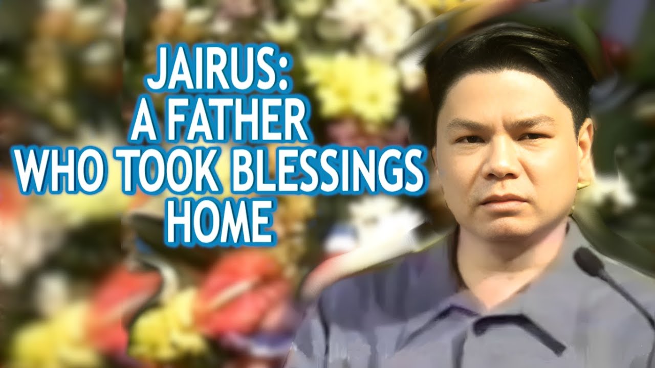 Jairus A Father Who Took Blessings Home