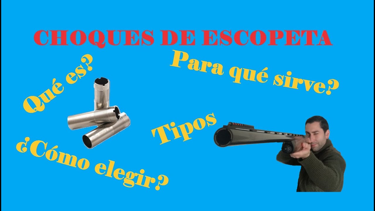 Choques de escopeta de caza // Qu&eacute; es? Para qu&eacute; sirve? C&oacute;mo elegir? Tipos