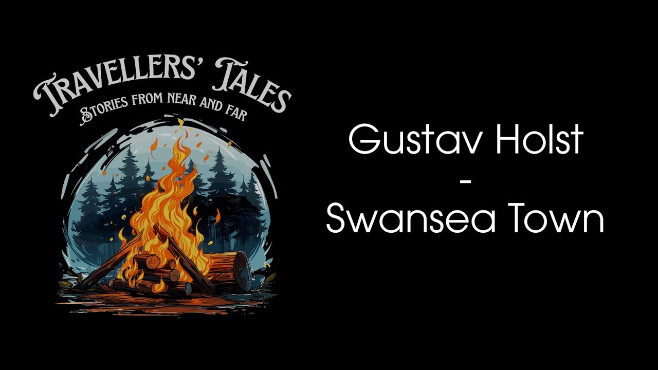 Gustav Holst - Swansea Town