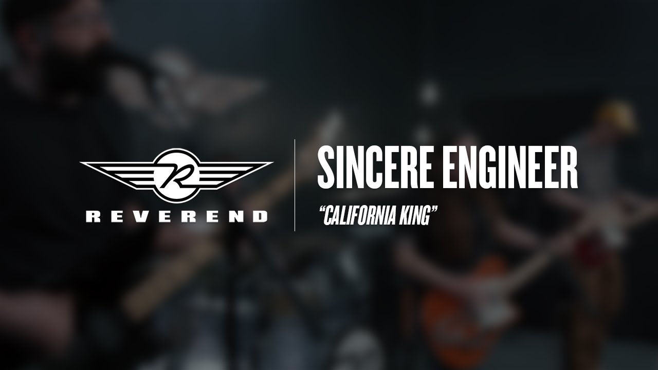 Sincere Engineer - California King | Reverend Guitars - Circle R Sessions