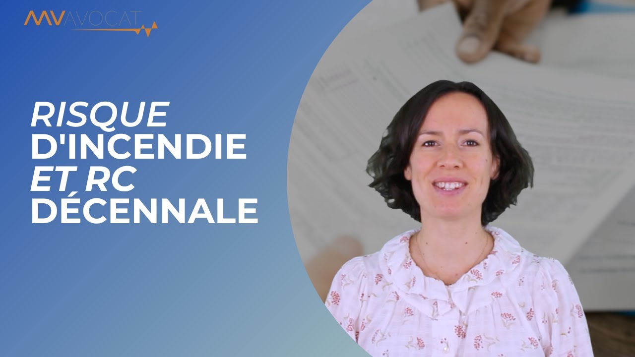 Risque d'incendie et RC décennale