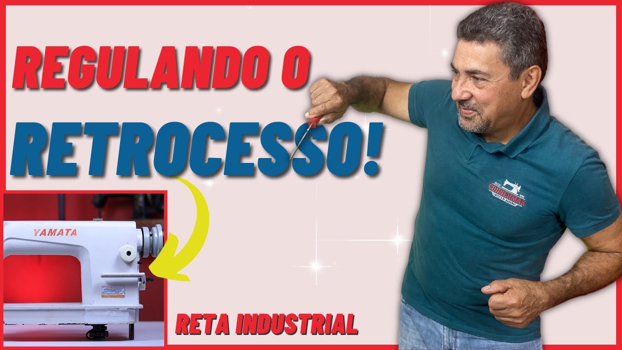 COMO REGULAR O RETROCESSO DA MÁQUINA DE COSTURA? | RETA INDUSTRIAL YAMATA