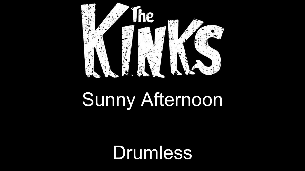 The Kinks Sunny Afternoon Drumless