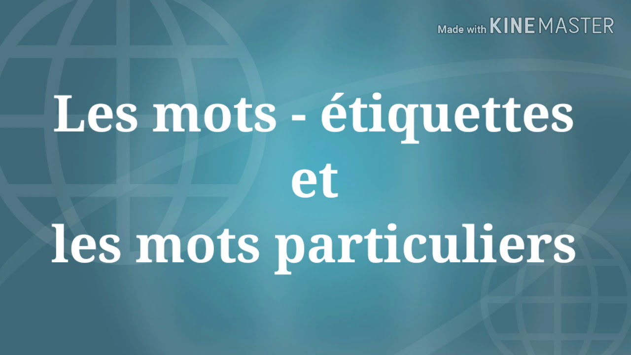 Les mots-&eacute;tiquettes et les mots particuliers