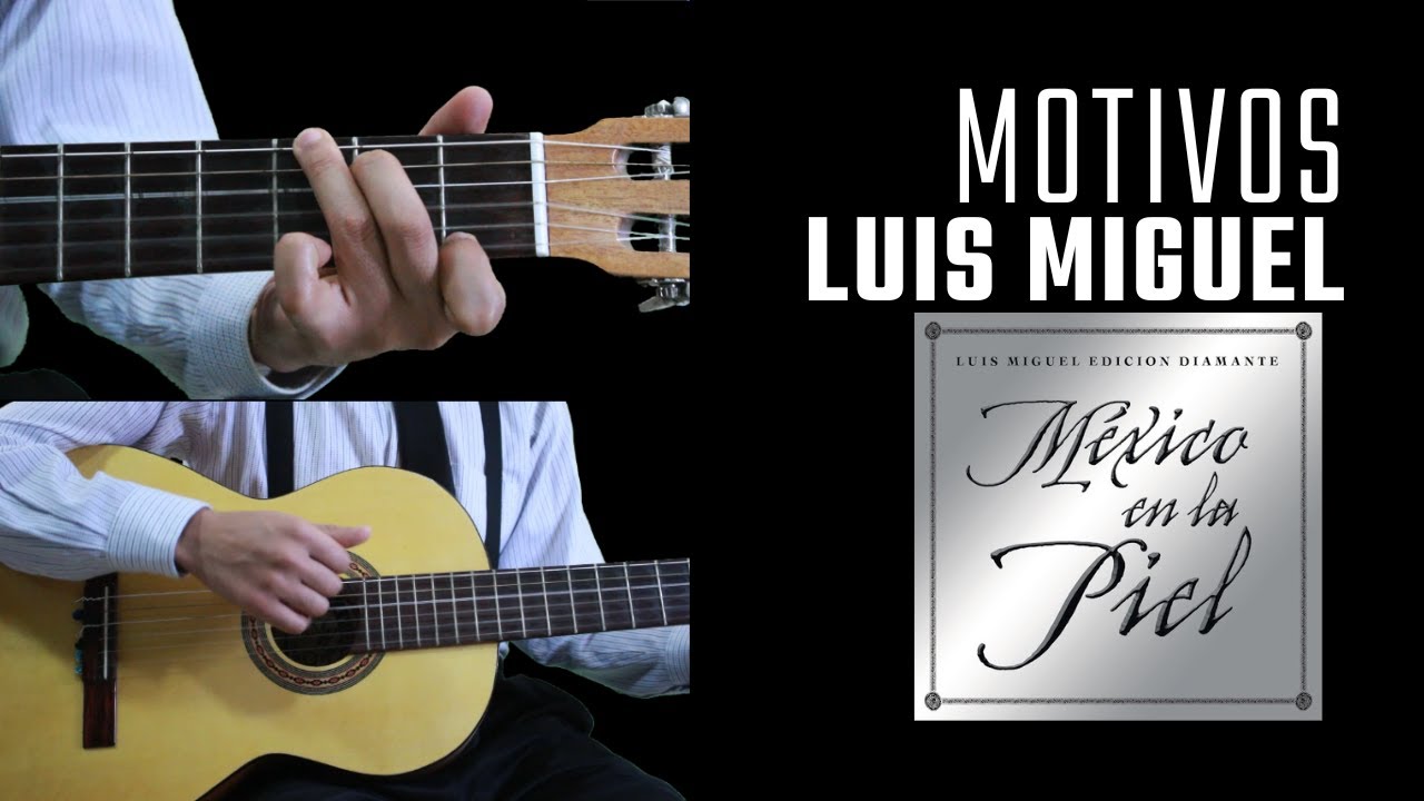 MOTIVOS - Luis Miguel | Cover de guitarra | Acordes para guitarra