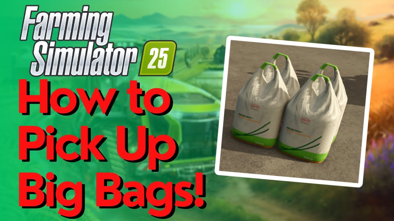 How To Pick Up & Transport Big Bags in Farming Simulator 25