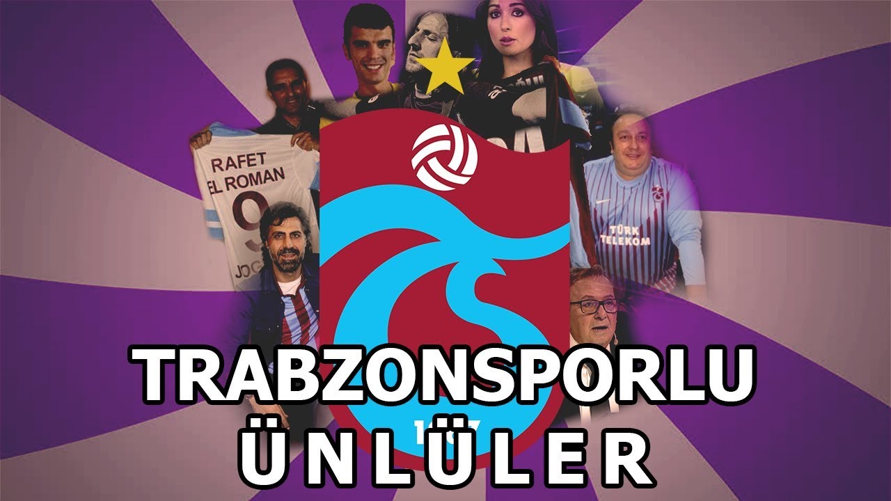 TRABZONSPORLU ÜNLÜLER