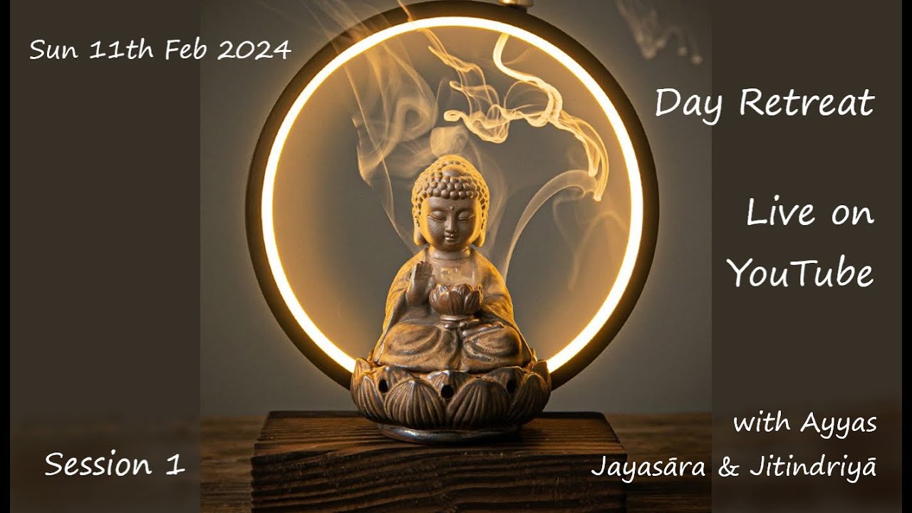 Day Retreat (Session 1 of 4) ~ 'Cultivating Mindfulness & Wisdom'