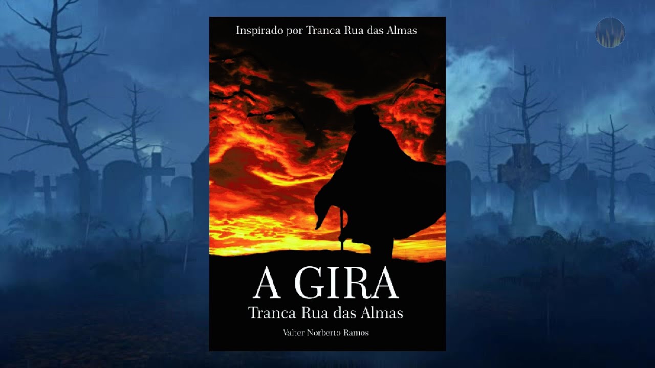 🎩 A GIRA - Tranca Rua das Almas ✝ - Áudio Livro