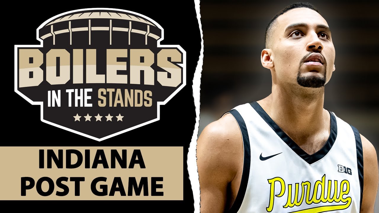 Purdue Boilermakers vs Indiana Hoosiers POST GAME | Boilers In The Stands