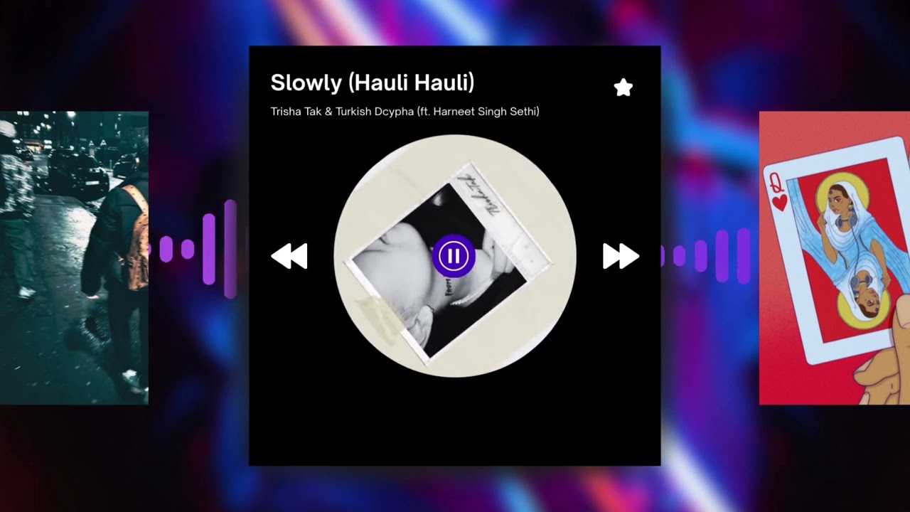Slowly (Hauli Hauli) | Trisha Tak & Turkish Dcypha (ft. Harneet Sethi) | Punjabi Love Song 2025