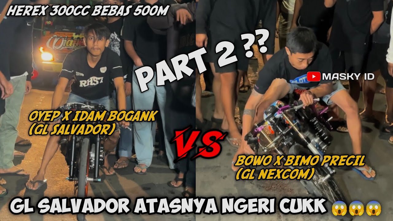 PART 2 ⁉️ IDAM BOGANK COMEBACK ‼️ GL SALVADOR 300CC ATASNYA NGERI CVKK 