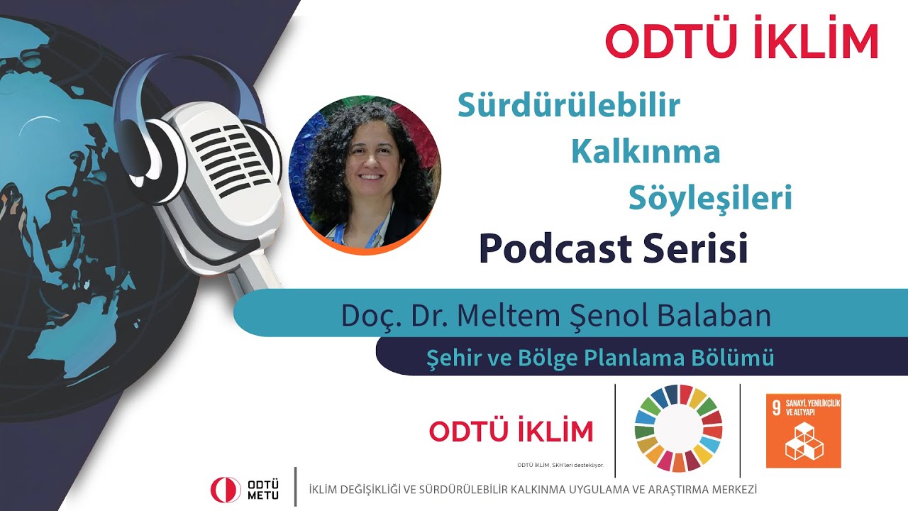 ODTÜ İKLİM SKA 9: Sanayi, Yenilikçilik ve Altyapı- Meltem Şenol Balaban